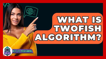 What Is Twofish Algorithm? - Next LVL Programming