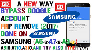 A New To Bypass Google Account / Frp Remove On Samsung A5,6(A510),A7 ,6(A710),A3,6(A310)-2017