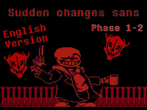 Sudden Changes Sans Fight Phases 1-2