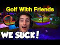 "WE SUCK SO BAD!" - Golf With Your Friends - Custom Match Gameplay