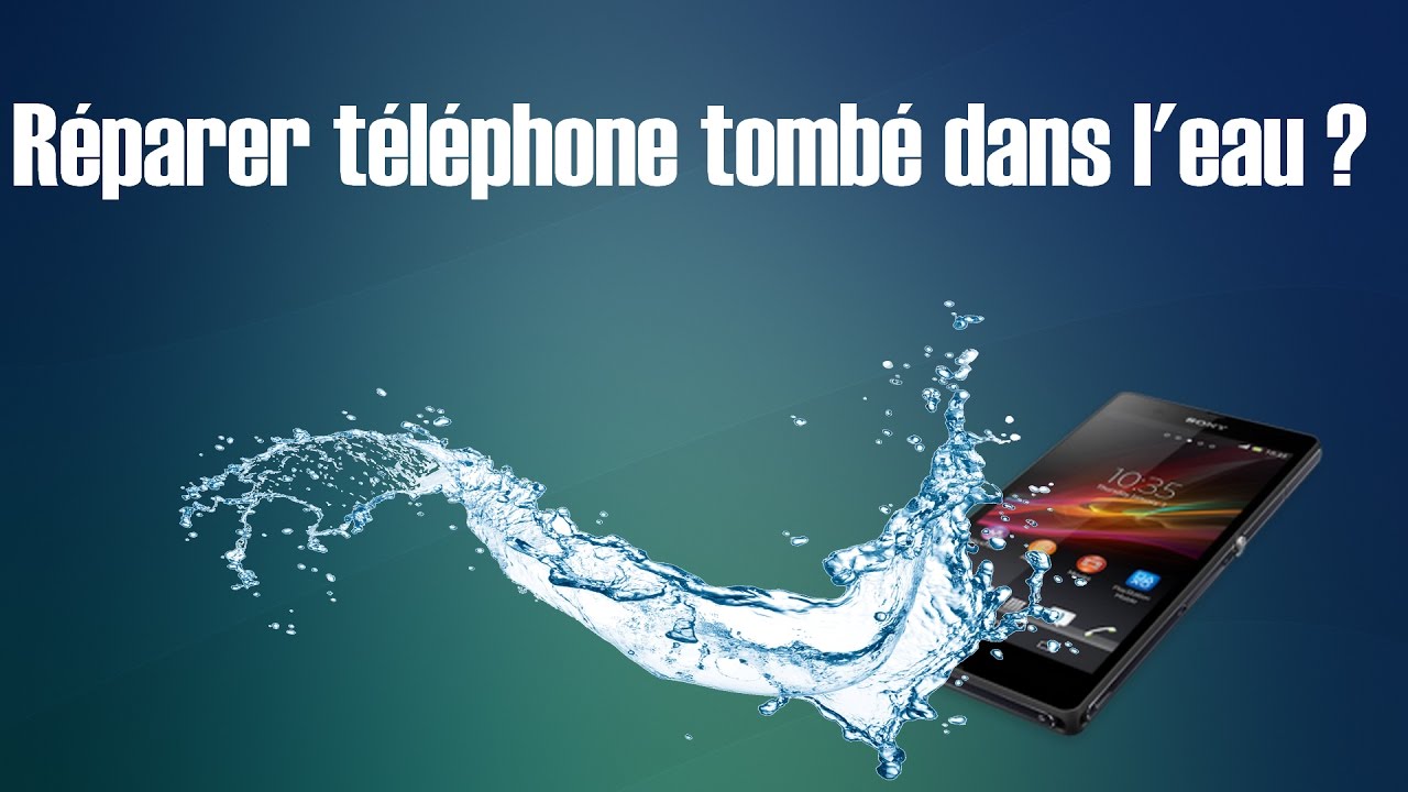 comment reparer un telephone qui est tombé dans l eau