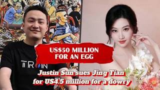 Why is Crypto Billionaire Justin Sun Suing his Ex-Girlfriend, Jing Tian for US$4.5 Million