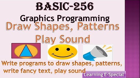 Graphics in Basic - 256, Draw Line, Rectangle, Circle, Patterns, Play sound in BASIC 256