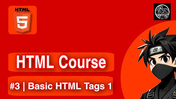 HTML Basics: HTML Basic Tags 1 | HTML Course (3).