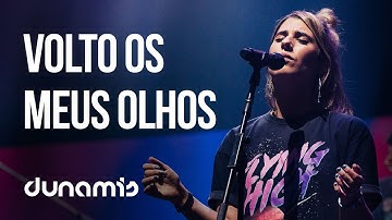 Volto Os Meus Olhos + Vem Derrama // Dunamis Sounds