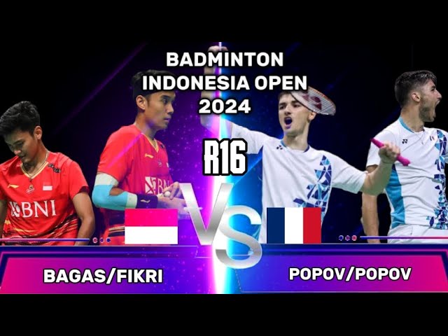 Bagas/Fikri (INA) vs Popov/Popov (FRA) | INDONESIA OPEN 2024 | Highlights Badminton R32 class=