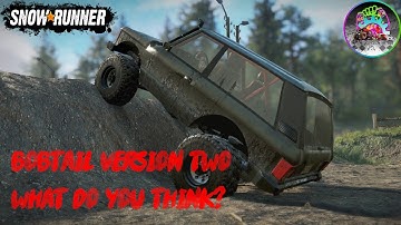 SnowRunner Bobtail Version 2 what do you think?