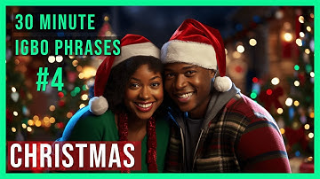 Your 30 minute Igbo Phrases #4 | Christmas phrases in Igbo Language