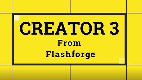 Flashforge Creator 3 Demonstration Video