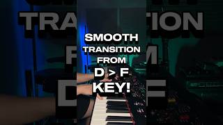 SMOOTH TRANSITION FROM D TO F KEY!