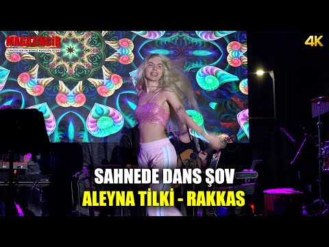 Aleyna Tilki - Rakkas - Dans Şov