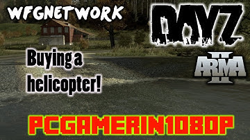 DayZ OverPoch - Episode 1 - Buying a Heli