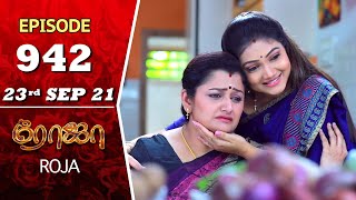 ROJA Serial | Episode 942 | 23rd Sep 2021 | Priyanka | Sibbu Suryan | Saregama TV Shows Tamil