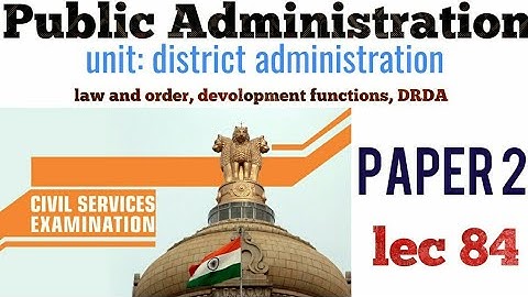 LEC 84 UPPSC UPSC IAS PCS WBCS BPSC public administration lecture series pub ad mains optional pubad