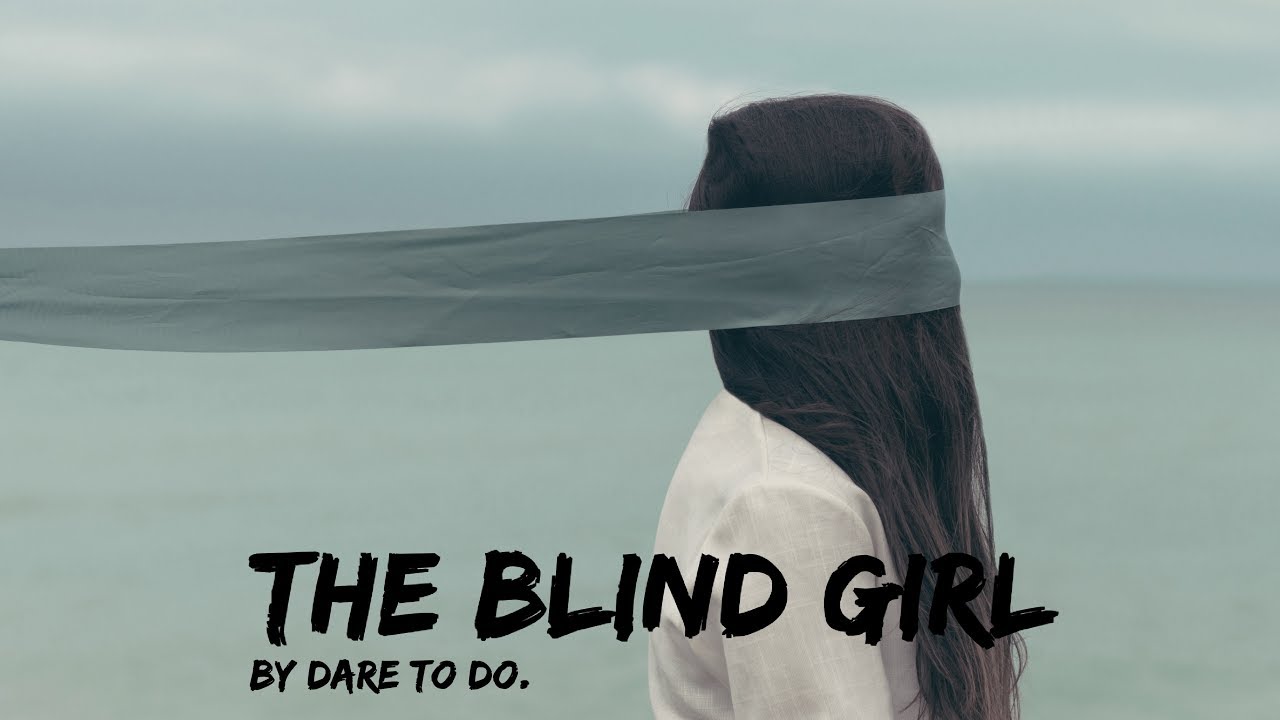 The Story Of The Blind Girl YouTube