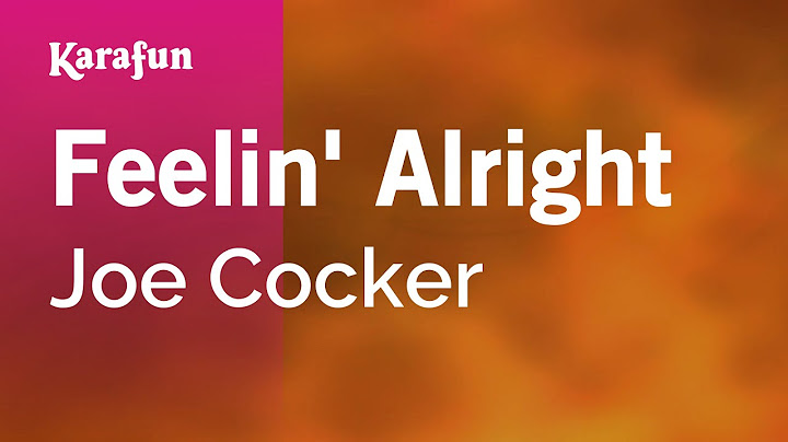 Feeling Alright Karaoke version - Karaoke performance video thumbnail