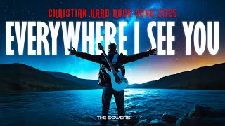 🌿 The Sowers - Everywhere I See You | Christian Rock Music | Christian New Single | Ai | Hard Rock
