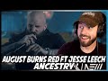 AUGUST BURNS RED DESTROYED THIS WITH THE SCREAMS!!! | ANCESTRY FT JESSE LEECH REACTION