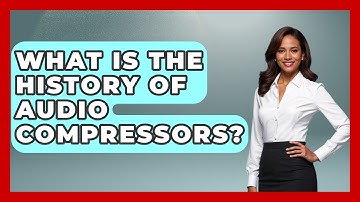 What Is The History Of Audio Compressors? - Music Producer Mastery