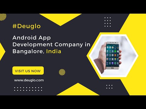 Android App Development Company in Bangalore, India, USA | Android App Developers in India | Deuglo