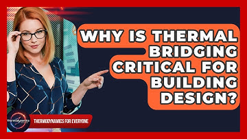 Why Is Thermal Bridging Critical For Building Design? - Thermodynamics For Everyone
