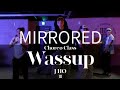 Wassup - Ciara, Busta Rhymes | J HO Choreography | Mirrored
