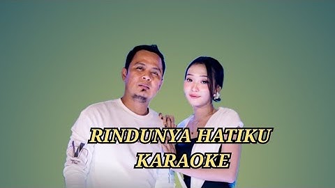 Rindunya hatiku karaoke no vocal cowok