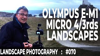 Olympus E-M1 mk ii: M4/3 for Landscape Photography?