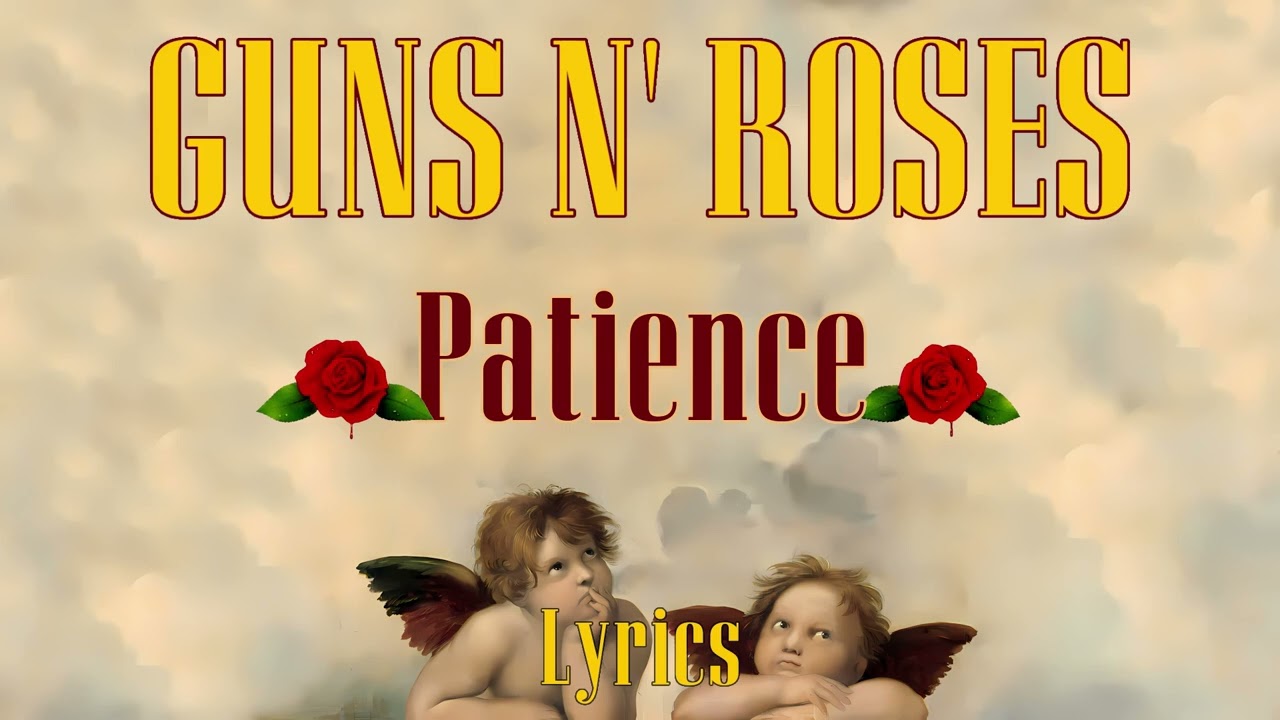 Guns N' Roses - Patience (Lyrics)