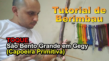 Tutorial de Berimbau - 31 (São Bento grande em Gegy) Capoeira Primitiva