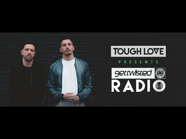 Tough Love (@toughlovemusic) - Get Twisted Radio