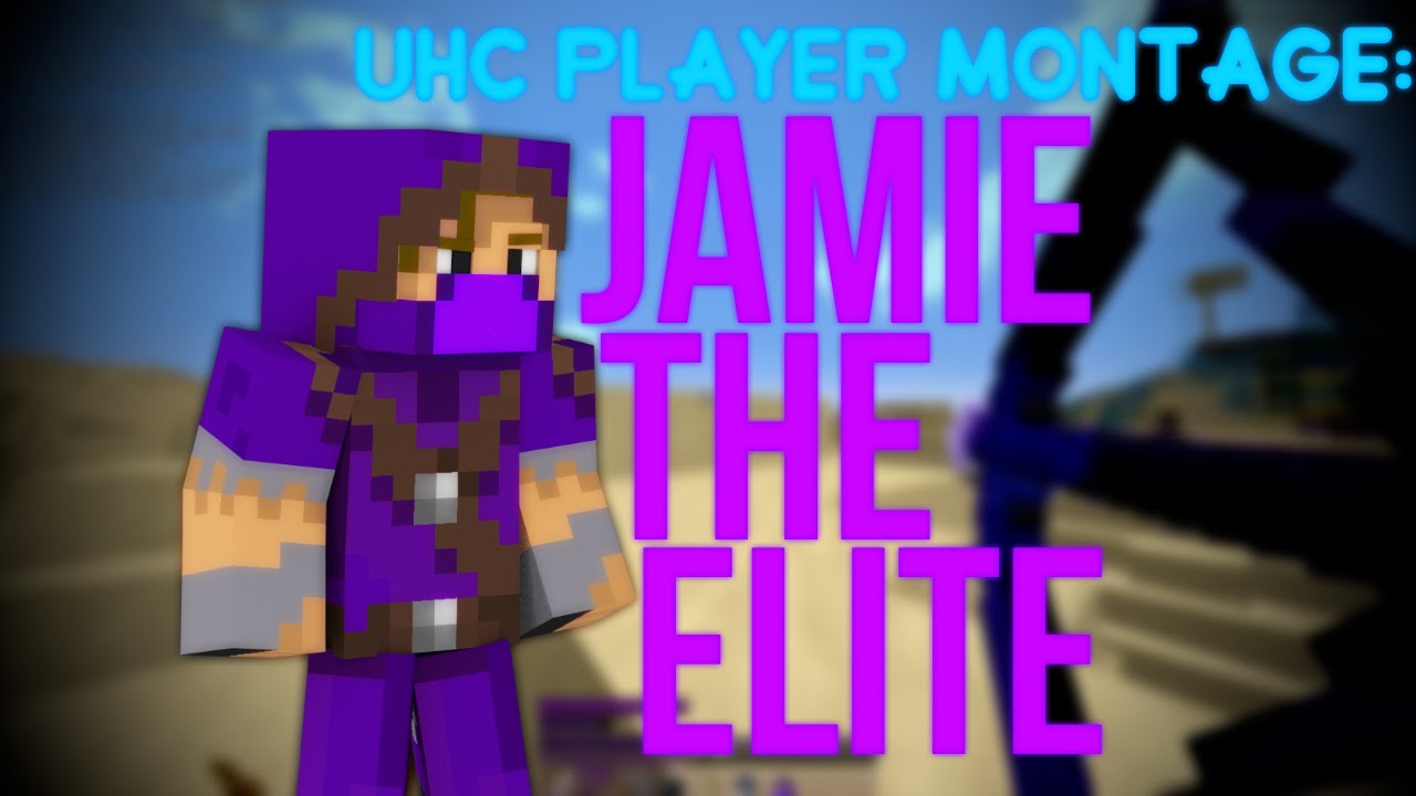 UHC Player Montage: JamieTheElite