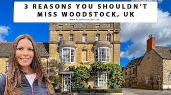 3 THINGS YOU SHOULDN'T MISS IN WOODSTOCK, UK | Oxfordshire | Blenheim Palace | Town | Food & Drink