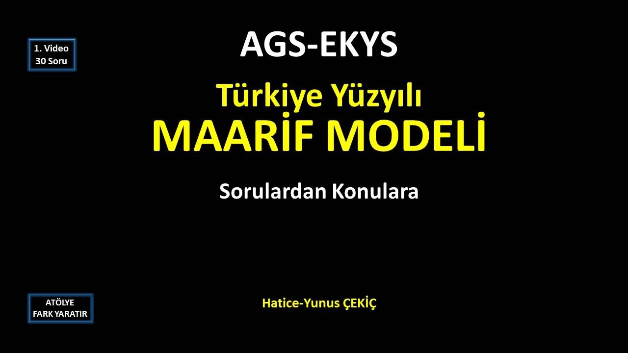 MAARİF MODELİ 1. Video 30 Soru