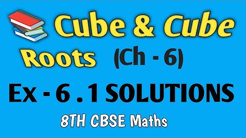 Ex 6.1  NCERT Solutions || Ch 6 Cube & Cube Roots || Class 8 CBSE Maths ||  