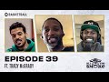 Tracy McGrady | Ep 39 | ALL THE SMOKE Full Episode | #StayHome with SHOWTIME Basketball