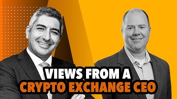 Views From a Crypto Exchange CEO
