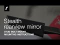 Stealth rearview mirror stud bolt mount mounting instructions