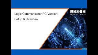 LOGIX Business Voice Cloud Communicator - Setup & Overview