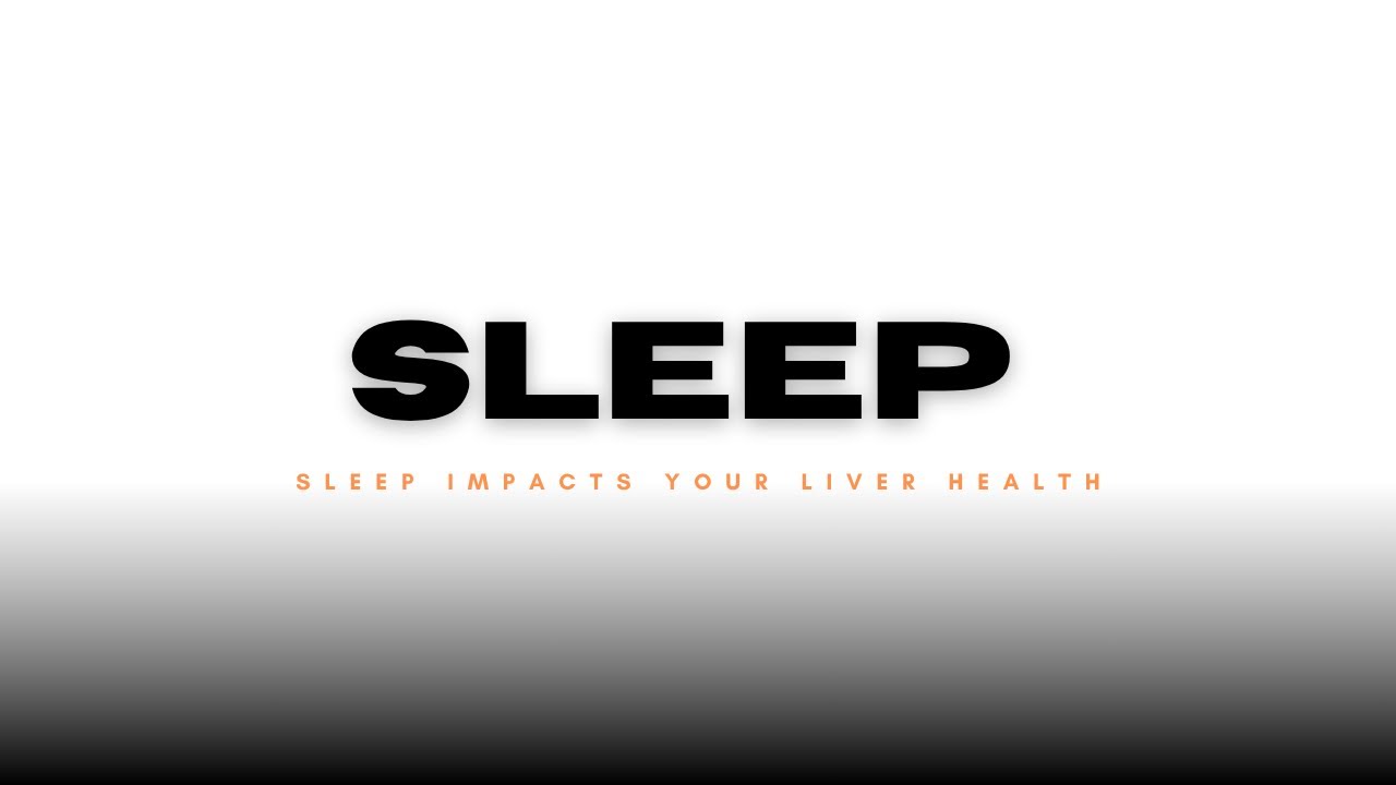How Sleep Impacts Fatty Liver Health