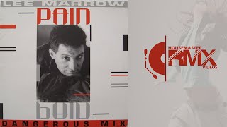 LEE MARROW - Pain (Dangerous Mix) 1990