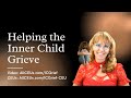 Helping the Inner Child Process Grief