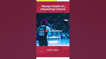 How Nipsey Hussle Shaped Culture and Made History