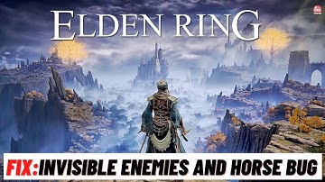 How to Fix Invisible enemies and horse bug fix in Elden Ring (ReTerandil fix)