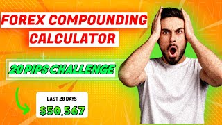 Unlocking Financial Growth: Mastering the Forex 20 Pips Challenge with our Compounding Calculator !