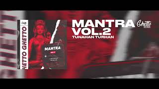 Tunahan Turhan - Mantra Vol2