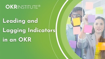 Leading and Lagging Indicators in an OKR