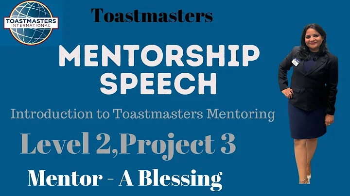 Toastmasters - Mentorship Speech- level 2 project 3! Introduction to Toastmasters Mentoring