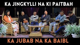 Ka jingkylli na ki paitbah ka jubab na ka Baibl (Part-3) | Ps Bantei, Ps Mawlong Potternettv 2024