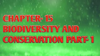 NCERT class- 12th, subject- biology, chapter- 15 Biodiversity and Conservation part- 1